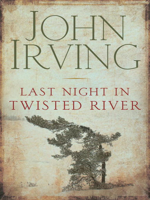 Title details for Last Night in Twisted River by John Irving - Wait list